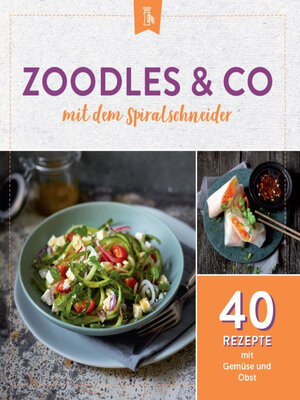cover image of Zoodles & Co. mit dem Spiralschneider